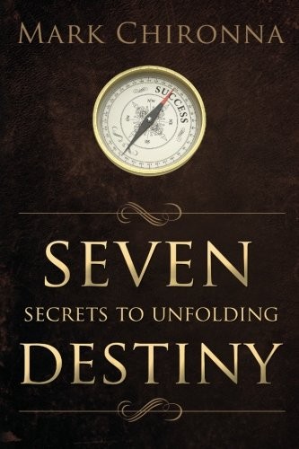 Seven Secrets to Unfolding Destiny