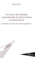 La Fusion Des SociéTéS Commerciales En Droit Interne Et International Kalaani