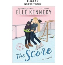 The Score (Off-Campus Book 3), Elle Kennedy 2...