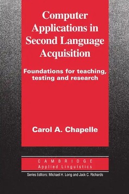 Computer Applications in Second Language Acquisition (Cambridge Applied Linguist