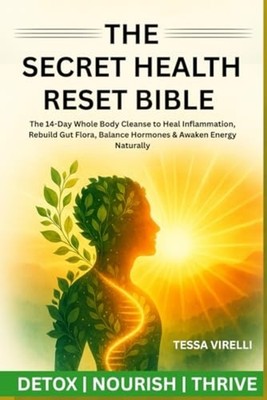 The Secret Health Reset Bible The 14-Day Whole Body Cle - Taschenbuch NEU TES...
