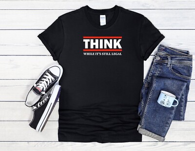 Think While It s Still Legal T-Shirt Herren Damen Unisex Shirt Hoodie Baseball 4193