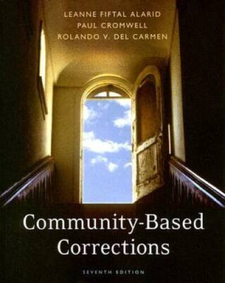 Community-Based Corrections - Paperback By Alarid, Leanne Fiftal - GOOD