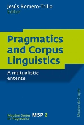 Jesús Romero-Trillo Pragmatics and Corpus Linguistics (Hardback)