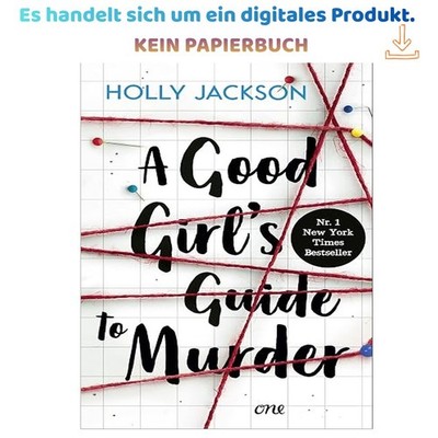A Good Girl s Guide to Murder: Spannungsstoff mit Gän, Holly Jackson 2022