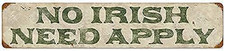 No Irish Need Apply Funny Novelty Metal Tin Sign Retro Wall Decor for Home Gate