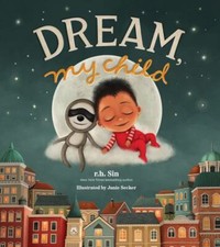 Dream, My Child by Sin, r.h.