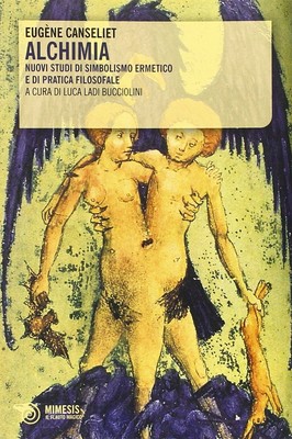 Eugène Canselie Alchimia. Nuovi studi di simbolismo erme (Paperback) (UK IMPORT)
