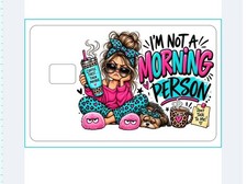 I'm Not a Morning Person Credit Card Skin Coffee Lover Debit Card Cover