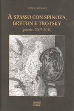 A spasso con Spinoza, Breton e Trotsky - Arturo Schwarz (Moretti e Vitali)