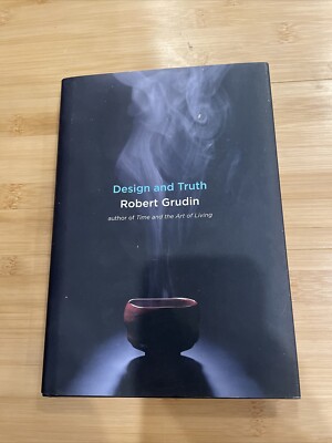 Design And Truth By Robert Grudin