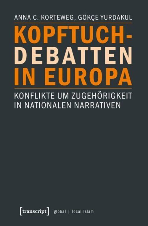Thumbnail - Anna C. Korteweg (u. A.) | Kopftuchdebatten In Europa | Taschenbuch |