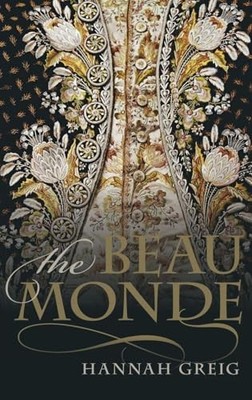 The Beau Monde: Fashionable Society in Georgian London