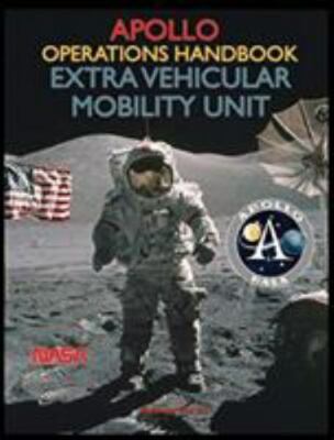 Apollo Operations Handbook Extra Vehicular Mobility Unit by Nasa, Nasa, Like ...