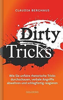 Dirty Tricks: Wie Sie unfaire rhetorische Tricks du... | Buch | Zustand sehr gut