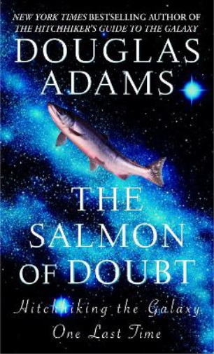 Douglas Adams The Salmon of Doubt (Tascabile) Hitchhiker's Guide to the Galaxy