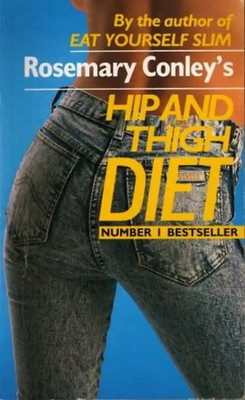 Hip And Thigh Diet - Conley, Rosemary