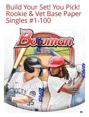 2025 Bowman Baseball You Pick Build Your Set Vet & Rookie Base Paper