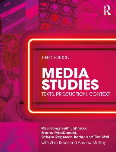 Paul Long Tim Wall Schem Rogerson Bader Shana MacDonal Media Studies (Tascabile)