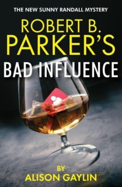 Robert B. Parker's Bad Influence by Alison Gaylin (Paperback Book)
