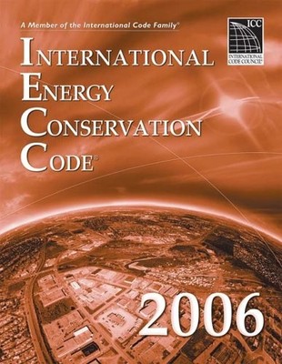 2006 International Energy Conservation Code - Softcover Version (Internation...
