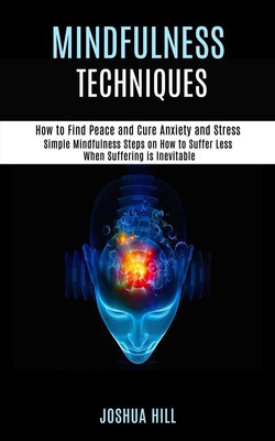 Joshua Hill | Mindfulness Techniques | Taschenbuch | Englisch (2020) | Rob Miles