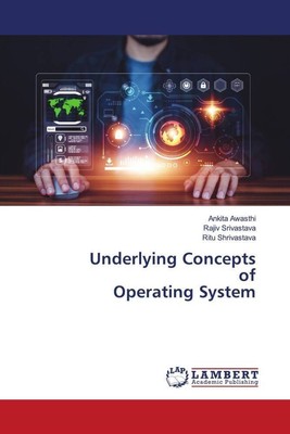 Underlying Concepts of Operating System | Ankita Awasthi (u. a.) | Englisch