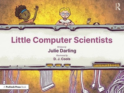 Little Computer Scientists by Julie Darling Paperback Book