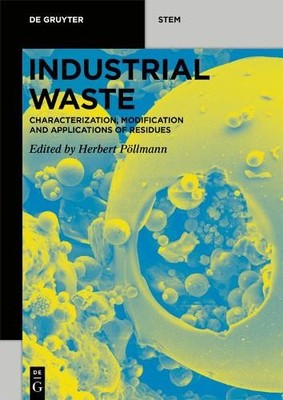 Herbert Pöllmann Industrial Waste (Paperback) De Gruyter STEM