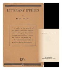PAULL, H. M. (HARRY MAJOR) Literary Ethics; a Study in the Growth of the Literar
