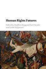 Human Rights Futures Stephen Hopgood (u. a.) ...