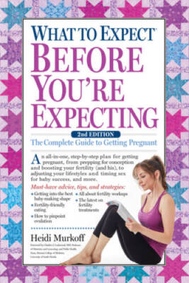 What to Expect Before You're Expecting: The Complete Guide to Get - ACCEPTABLE