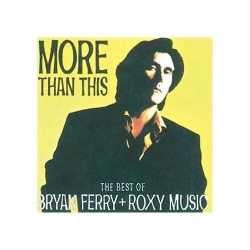 Bryan Ferry Roxy Music - More Than This-the Best of CD Virgin