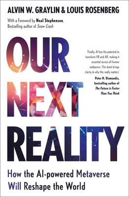 Our Next Reality | How the AI-powered Metaverse Will Reshape the World | Buch