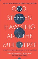 God, Stephen Hawking And The Multiverse What Hawking Said And Why It Matters