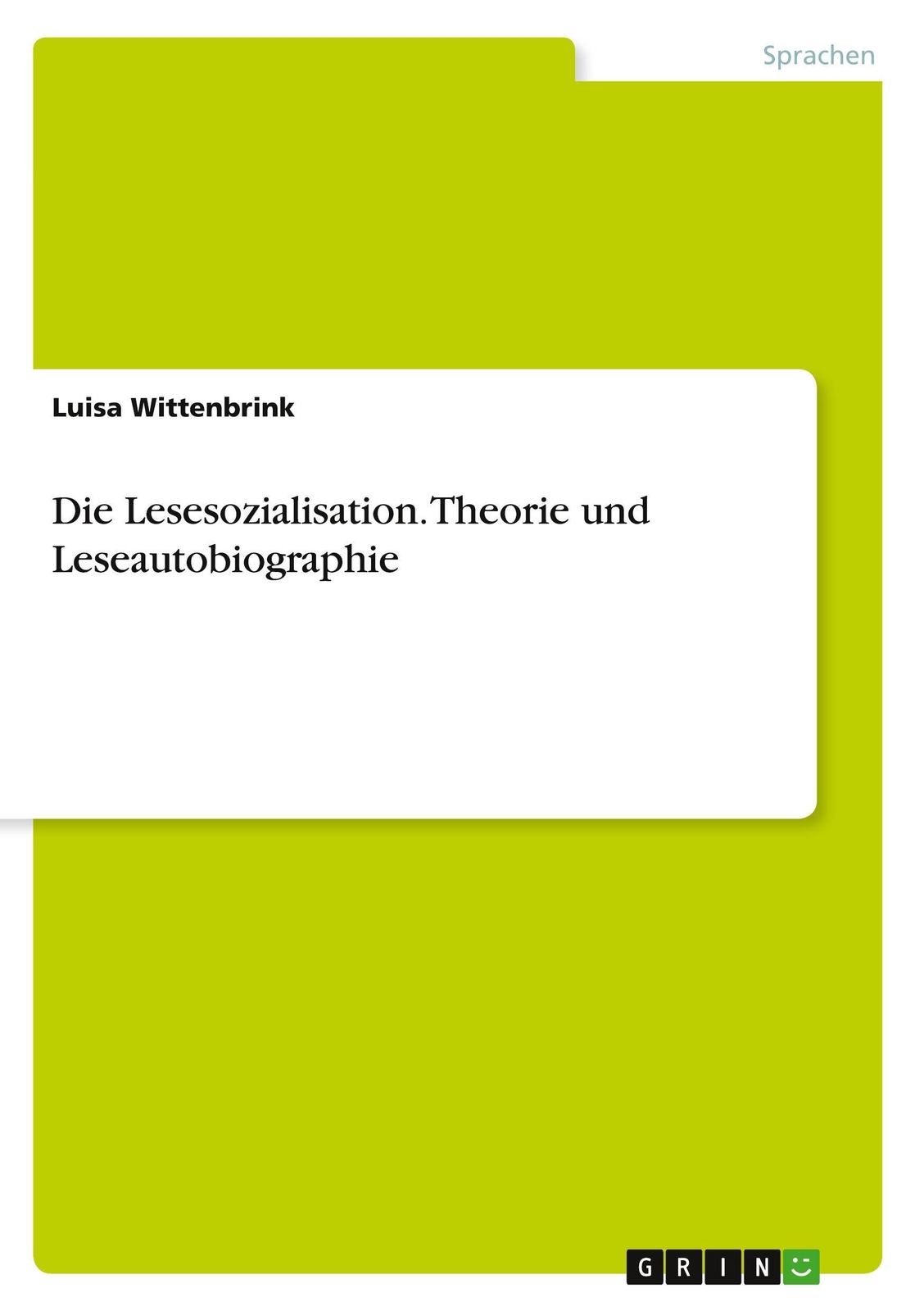 Die Lesesozialisation. Theorie Und Leseautobiographie Luisa
