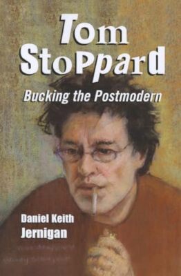 Jernigan - Tom Stoppard  Bucking the Postmodern - New paperback or sof - X555z