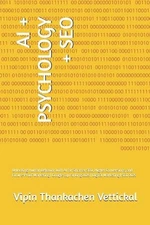 AI + Psychology + SEO: Unlocking Human Behavior with AI for Smarter SEO, Higher 