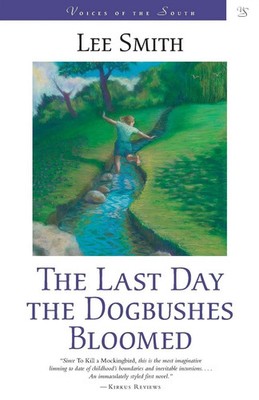 Lee Smith | Last Day the Dogbushes Bloomed | Taschenbuch | Englisch (1994)