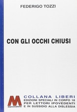 Federigo Tozzi Con gli occhi chiusi. Ediz. per ipovedent Paperback  UK IMPORT 