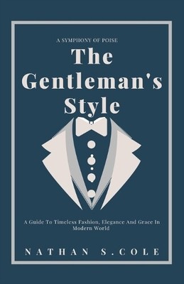 Nathan S Cole The Gentleman's Style (Paperback) (UK IMPORT)