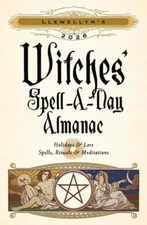 Llewellyn's 2026 Witches' Spell-A-Day Almanac: Holidays, Lore, Spells, Rituals..