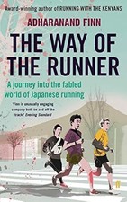 The Way of the Runner: A Journey into the Fabled World of Japanese Running