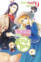 I'm The Villainess, So I'm Taming The Final Boss, Vol. 9 (Light Novel) | Nagase