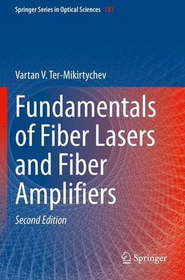 Fundamentals of Fiber Lasers and Fiber Amplifiers Vartan V. Ter-Mikirtychev