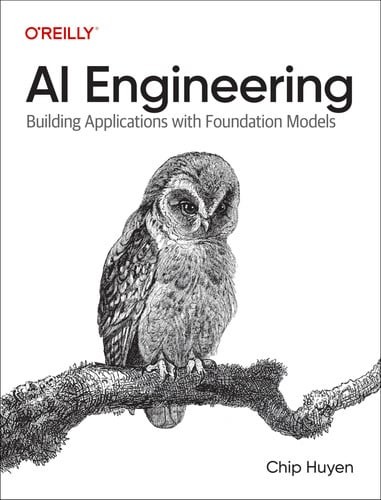 Ai Engineering: Building Applications With Foundation Models, Huyen, Chip, New B