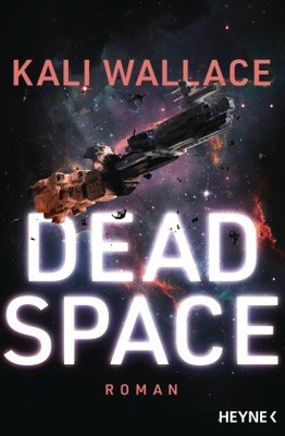Dead Space | Wallace, Kali | Kartoniert | 9783453323995