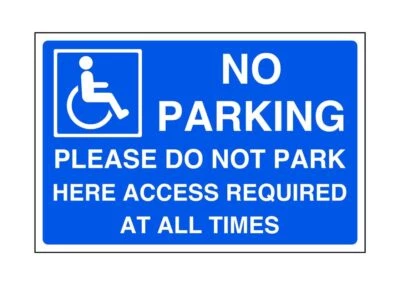 SAFETY FIRST DISPLAY LTD No parking please do not park here access required at all times - parking sign