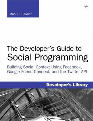 Developer's Guide to Social Programming: Building Social Context Using...
