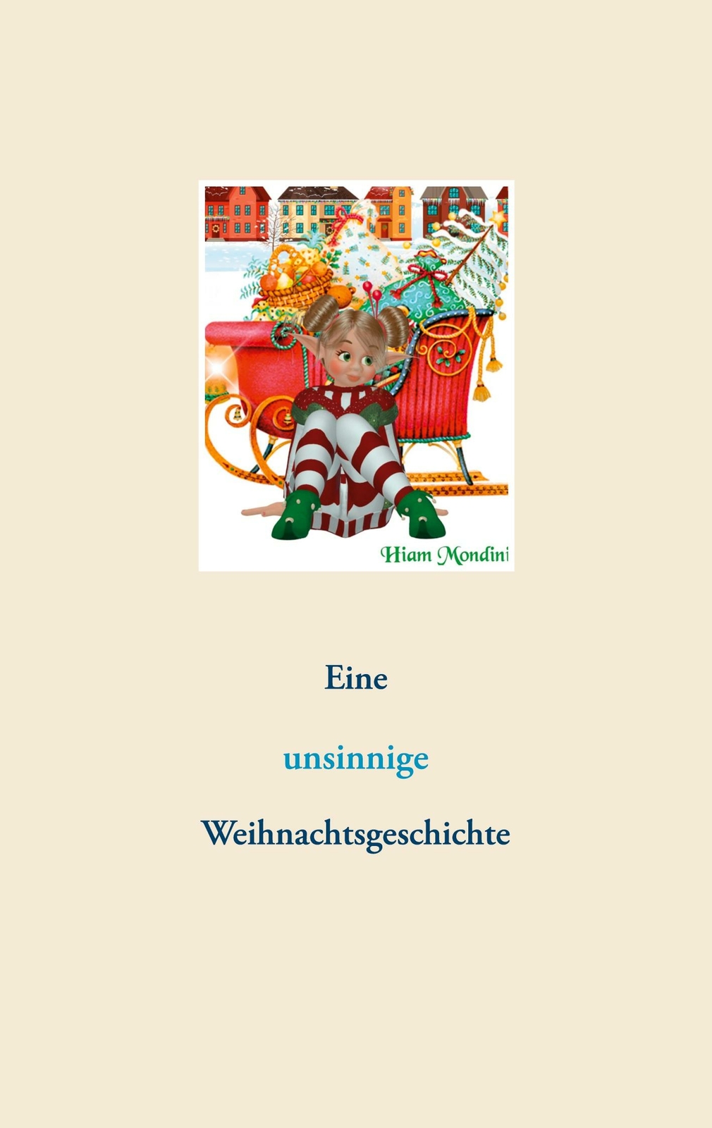 Eine Unsinnige Weihnachtsgeschichte | Buch | 9783751994927